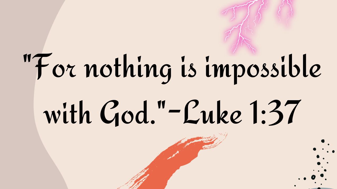 Bible Verses about Nothing is Impossible With God